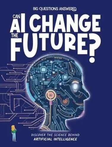 Can AI change the future? : discover the science behind artificial intelligence summary image