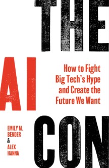 The AI con : how to fight big tech's hype and create the future we want summary image