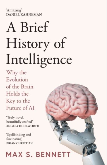 A brief history of intelligence : why the evolution of the brain holds the key to the future of AI summary image